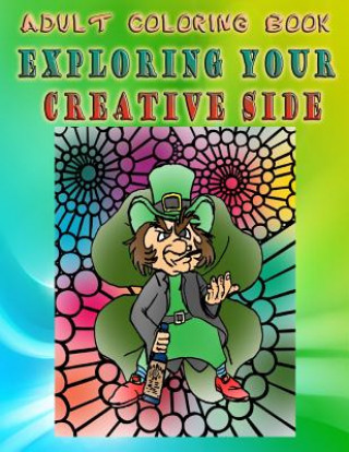 Kniha Adult Coloring Book Exploring Your Creative Side: Mandala Coloring Book Anne Rebello