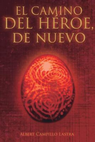 Könyv El Camino del Héroe: De nuevo Albert Campillo Lastra