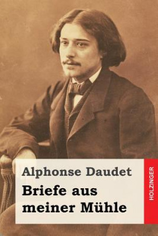 Kniha Briefe aus meiner Mühle Alphonse Daudet
