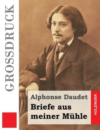 Livre Briefe aus meiner Mühle (Großdruck) Alphonse Daudet