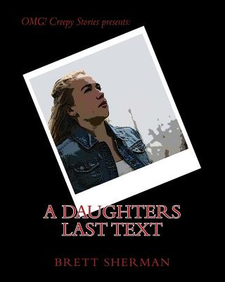 Knjiga A Daughters Last Text Brett W Sherman