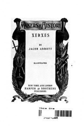 Kniha Makers of History, Xerxes Jacob Abbott