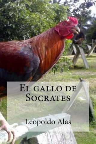 Kniha El gallo de Socrates Leopoldo Alas