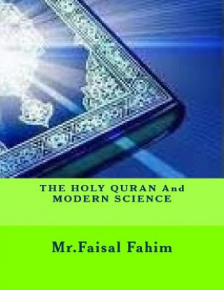 Kniha THE HOLY QURAN And MODERN SCIENCE MR Faisal Fahim