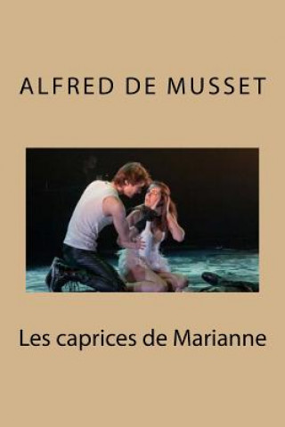 Kniha Les caprices de Marianne M Alfred De Musset