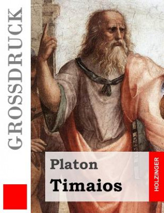 Kniha Timaios (Großdruck) Platon