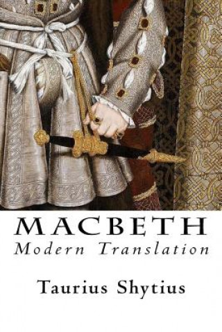 Carte Macbeth: Modern Translation Taurius Shytius