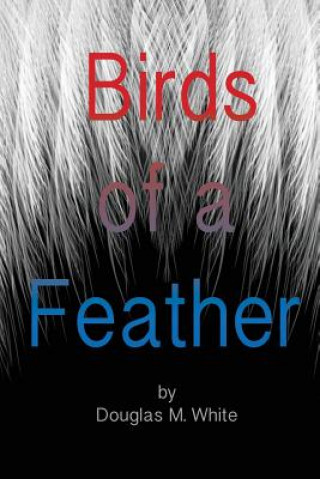 Carte Birds of a Feather Douglas M White