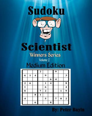 Kniha Sudoku Scientist Winners Series - Sudoku Puzzle Books Medium Edition For Beginners - Puzzle Books For Friends & Family Fun - Sudoku Puzzle Book Volume Peter Buyin