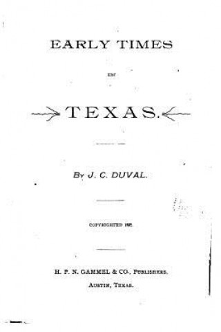 Kniha Early Times in Texas J C Duval