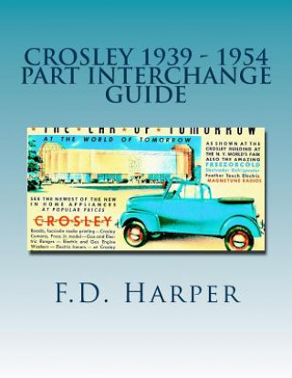Buch Crosley 1939 - 1954 Part Interchange Guide F D D Harper