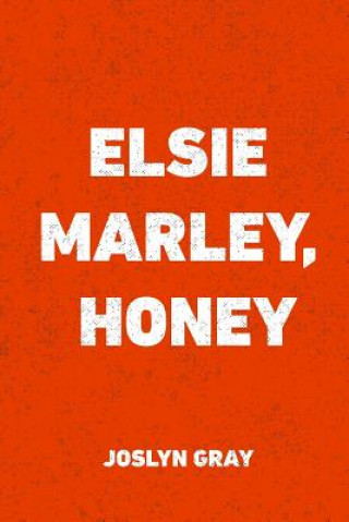 Carte Elsie Marley, Honey Joslyn Gray