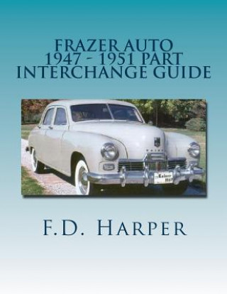 Książka Frazer Auto 1947 - 1951 Part Interchange Guide F D Harper