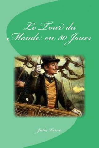 Kniha Le Tour du Monde en 80 Jours Jules Verne