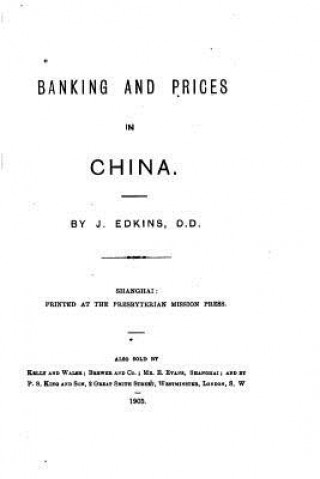 Carte Banking and Prices in China J Edkins