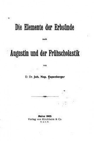 Książka Die Elemente der Erbsünde nach Augustin und der Früscholastik Johannes Nepomuk Espenberger