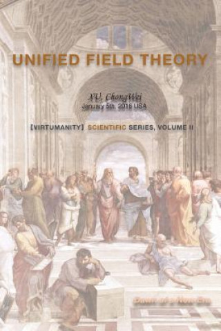 Książka Unified Field Theory Chongwei Xu