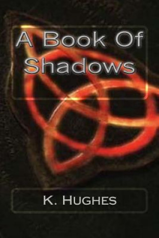 Knjiga A Book Of Shadows K Hughes