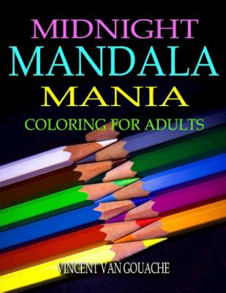 Book Midnight Mandala Mania: Coloring for Adults Vincent Van Gouache