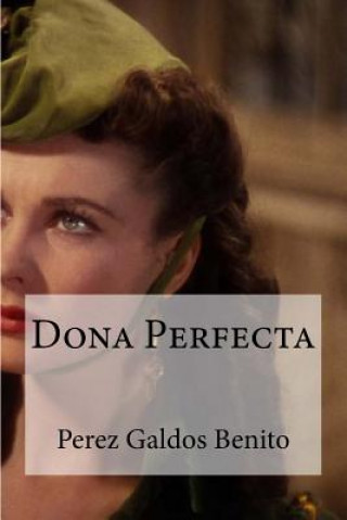 Könyv Dona Perfecta Perez Galdos Benito
