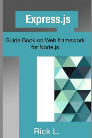 Carte Express.js: Guide Book on Web framework for Node.js Rick L