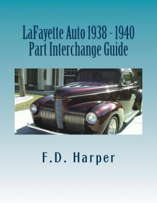 Carte Lafayette Auto 1938 - 1940 Part Interchange Guide F D Harper