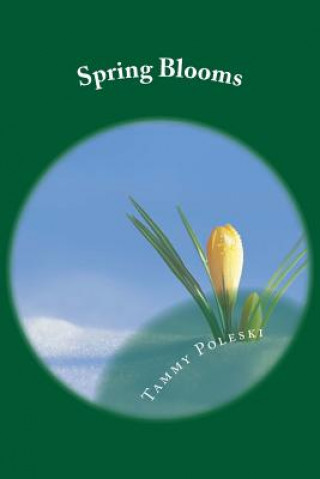 Buch Spring Blooms Tammy Poleski