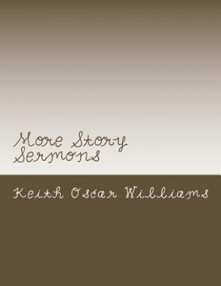 Kniha More Story Sermons Keith Oscar Williams