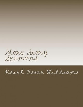 Carte More Story Sermons Keith Oscar Williams