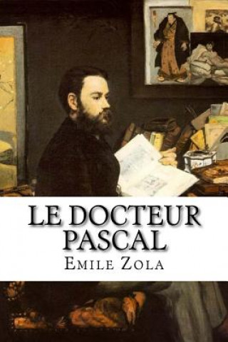 Könyv Le Docteur Pascal Emile Zola