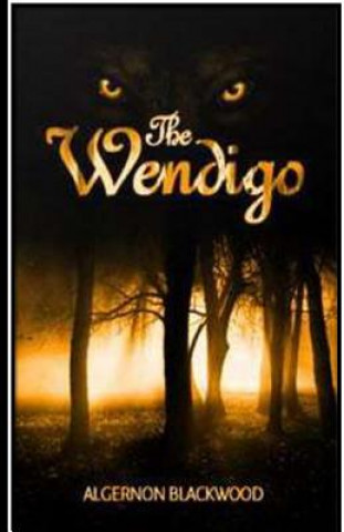 Kniha The Wendigo Algernon Blackwood