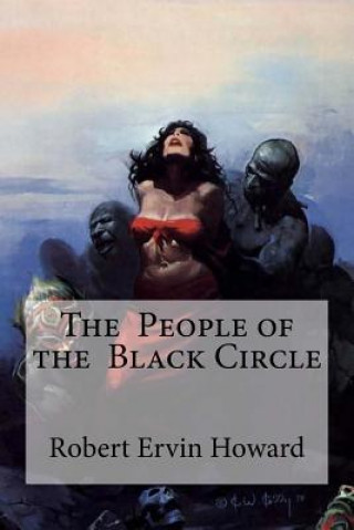 Kniha The People of the Black Circle Robert Ervin Howard