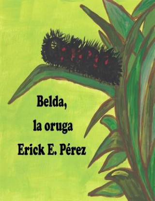 Carte Belda, la oruga Erick E Perez