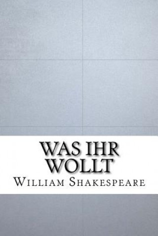 Книга Was Ihr Wollt William Shakespeare