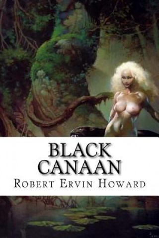 Kniha Black Canaan Robert Ervin Howard