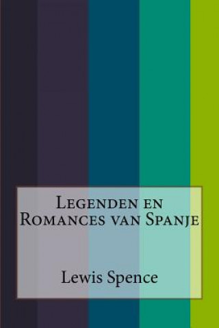 Carte Legenden en Romances van Spanje Lewis Spence
