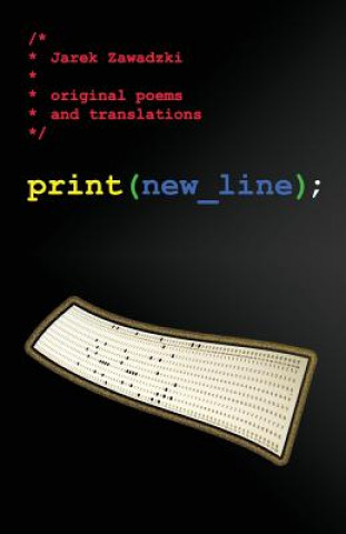 Книга print(new_line);: original poems and translations Jarek Zawadzki