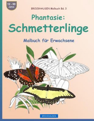 Carte BROCKHAUSEN Malbuch Bd. 3 - Phantasie: Schmetterlinge: Malbuch für Erwachsene Dortje Golldack