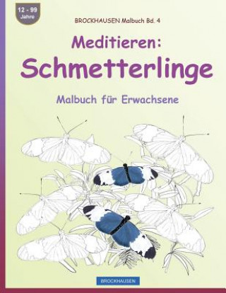 Książka BROCKHAUSEN Malbuch Bd. 4 - Meditieren: Schmetterlinge: Malbuch für Erwachsene Dortje Golldack