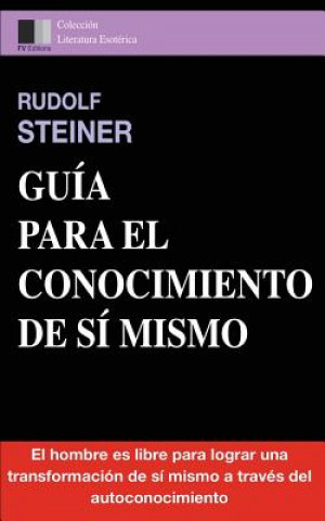 Carte Guía para el Conocimiento de Sí Mismo Rudolf Steiner