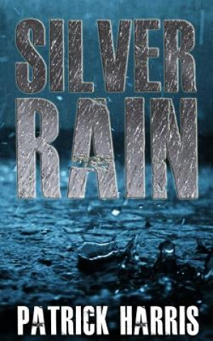 Knjiga Silver Rain Patrick Harris