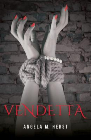 Knjiga Vendetta Angela M Herst