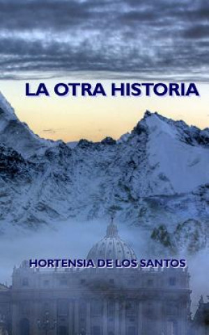 Book La Otra Historia Hortensia De Los Santos