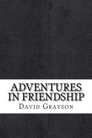 Könyv Adventures in Friendship David Grayson