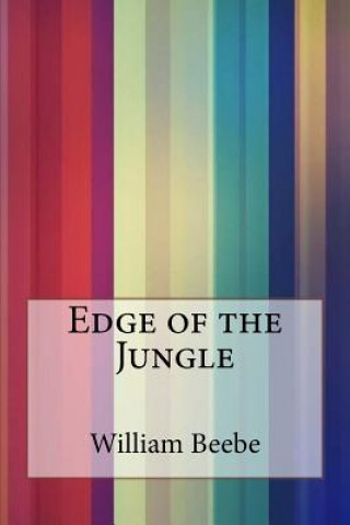 Kniha Edge of the Jungle William Beebe