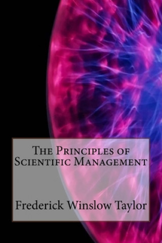 Könyv The Principles of Scientific Management Frederick Winslow Taylor