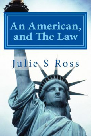 Carte An American, and The Law Julie S Ross