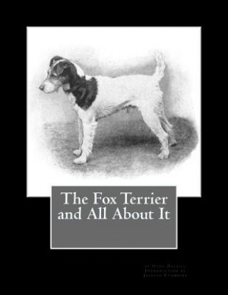 Knjiga The Fox Terrier and All About It Hugh Dalziel