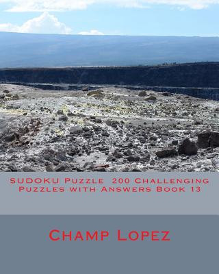 Kniha SUDOKU Puzzle 200 Challenging Puzzles with Answers Book 13 Champ Lopez