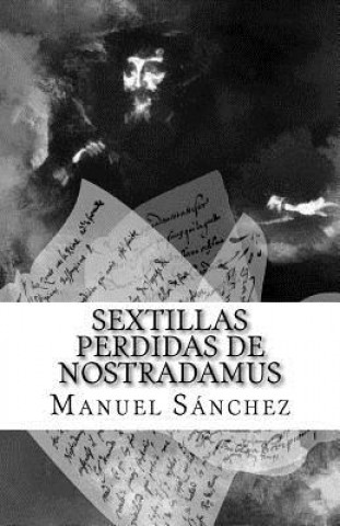 Buch Sextillas Perdidas de Nostradamus Manuel Sanchez